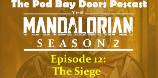 Pod Bay Doors V-Log – The Mandalorian Season 2, Episode 12: The Siege